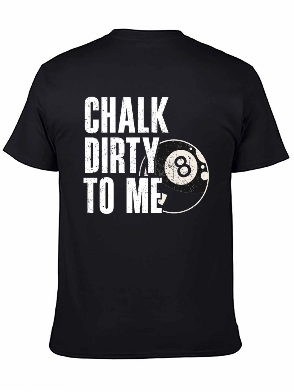 Chalk Dirty to Me Black T-Shirt Billiards Pool
