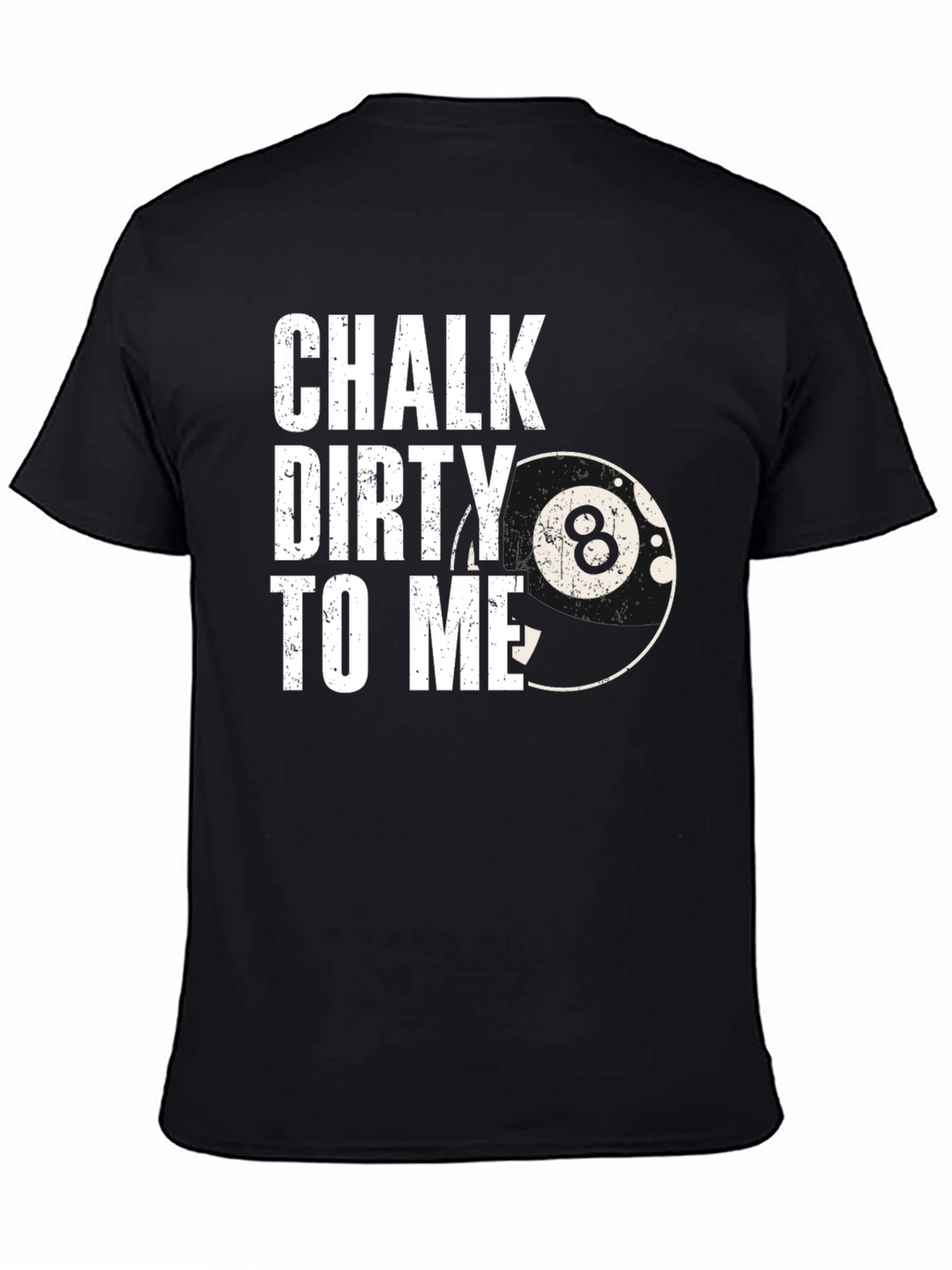 Chalk Dirty to Me Black T-Shirt Billiards Pool