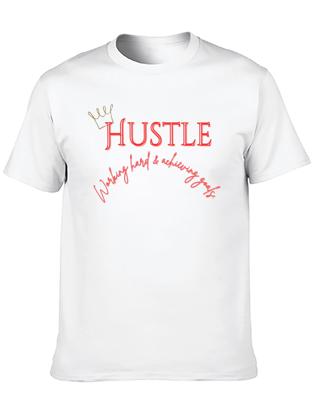 Hustle Graphic T-Shirt - Achieve Your Goals