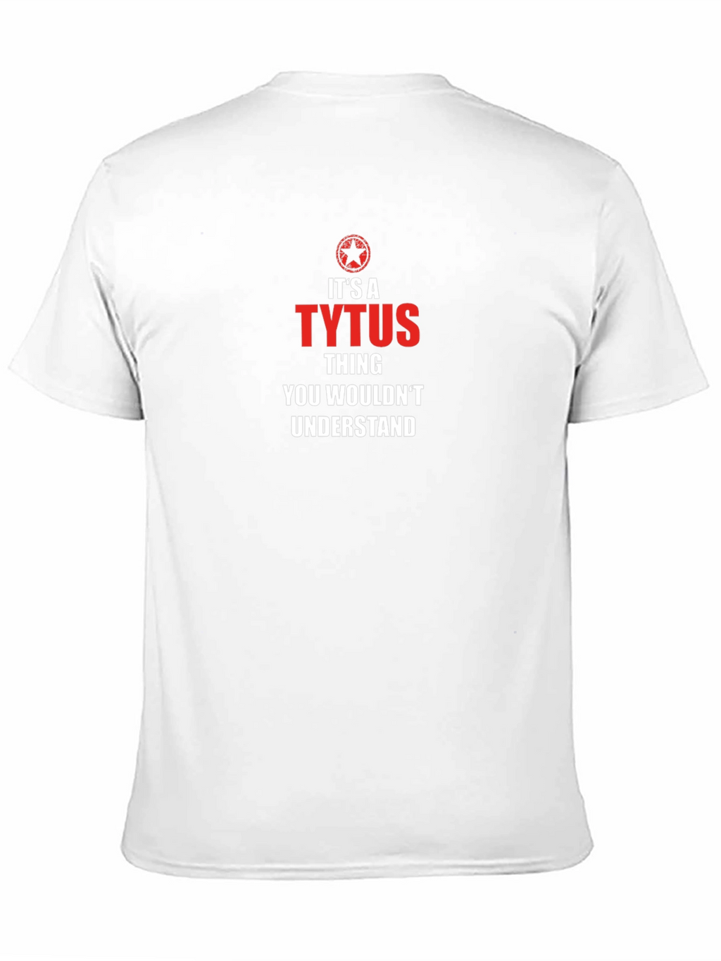 Its a TYTUS Thing You Wouldnt Understand T-Shirt