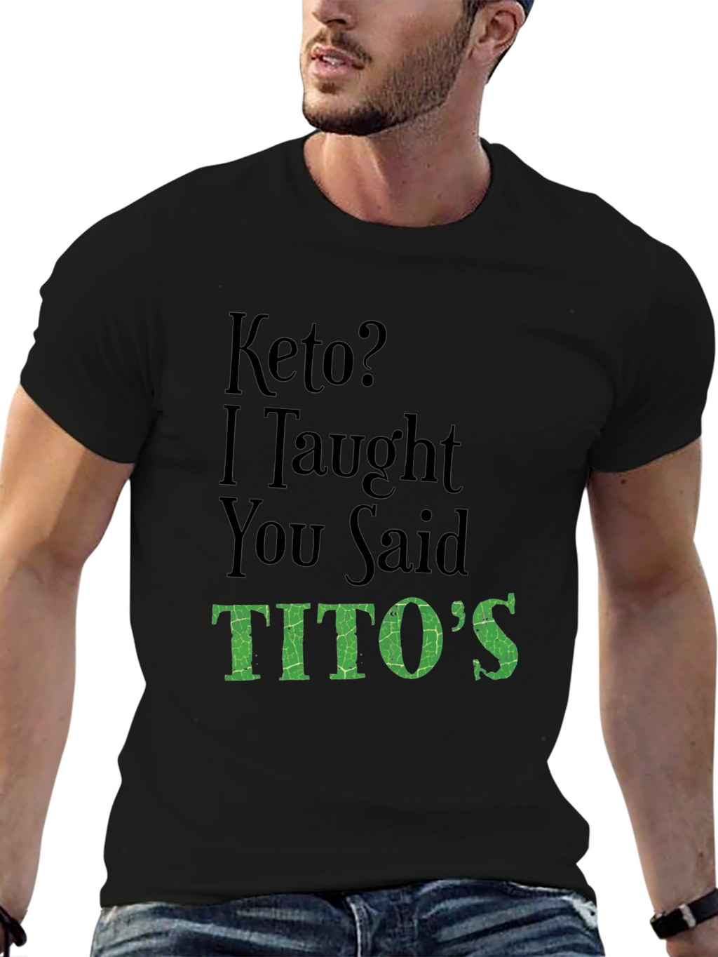 Keto? I Thought You Said Titos Funny T-Shirt
