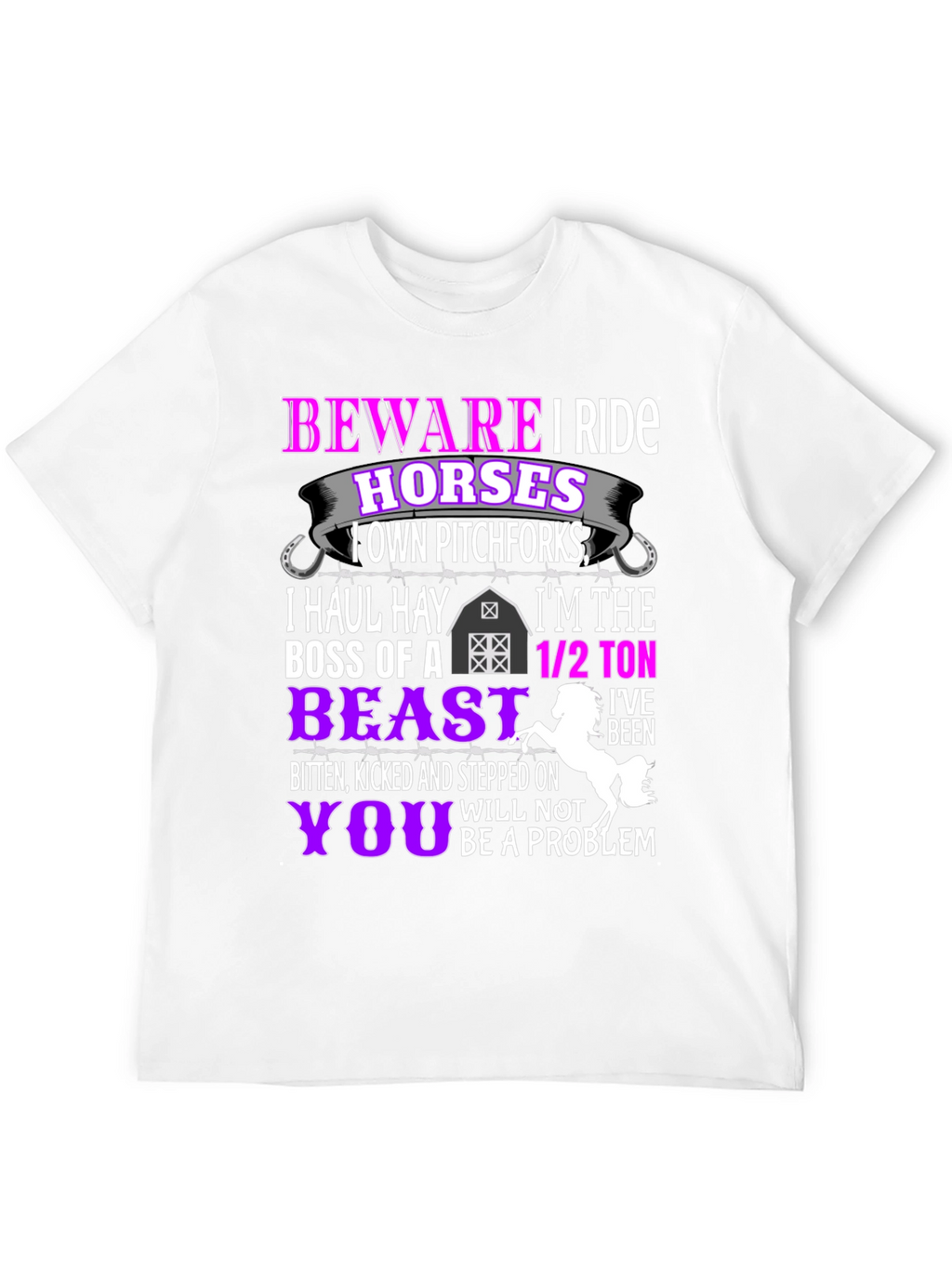 Beware I Ride Horses T-Shirt