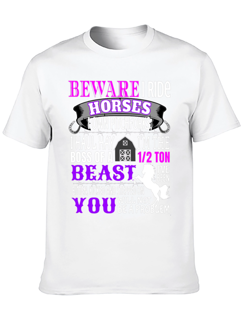 Beware I Ride Horses T-Shirt