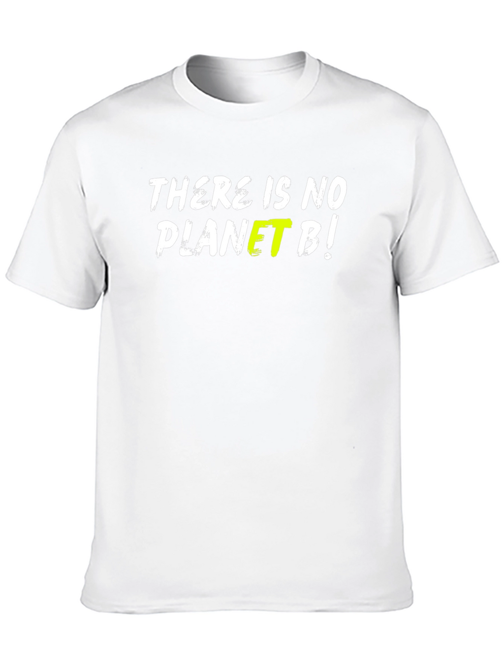 There Is No Planet B Graphic T-Shirt