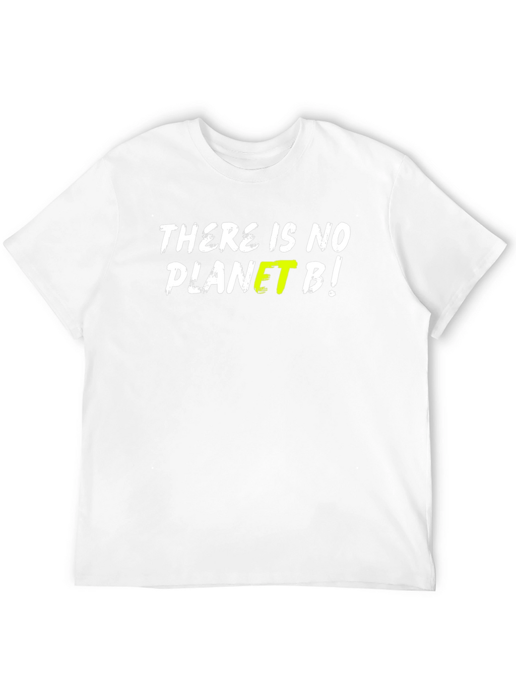 There Is No Planet B Graphic T-Shirt