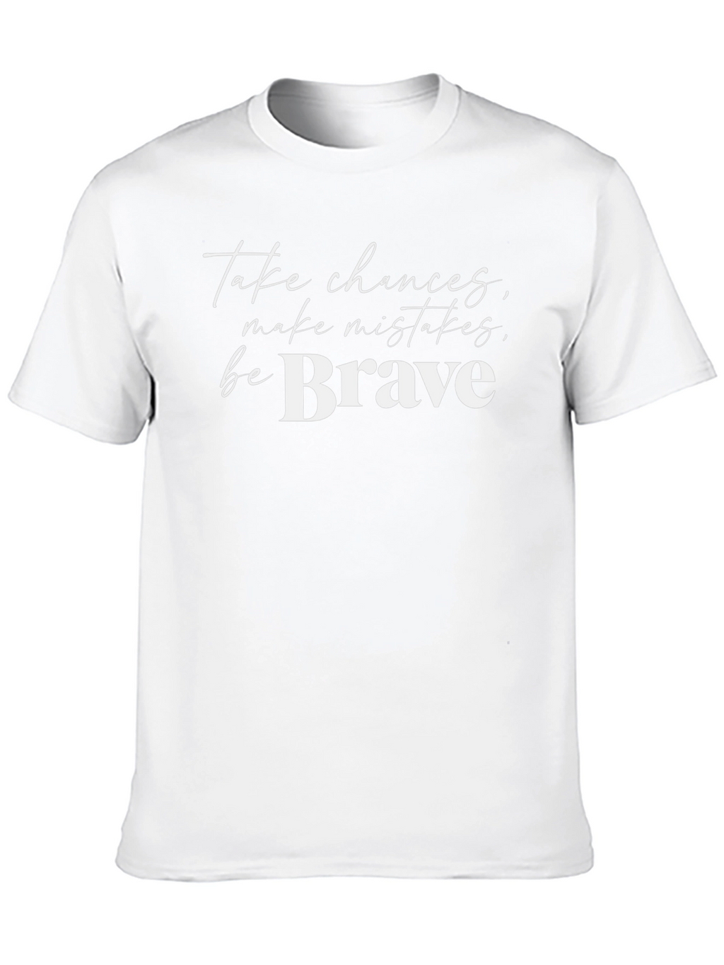 Be Brave Graphic Tee - Motivational T-Shirt