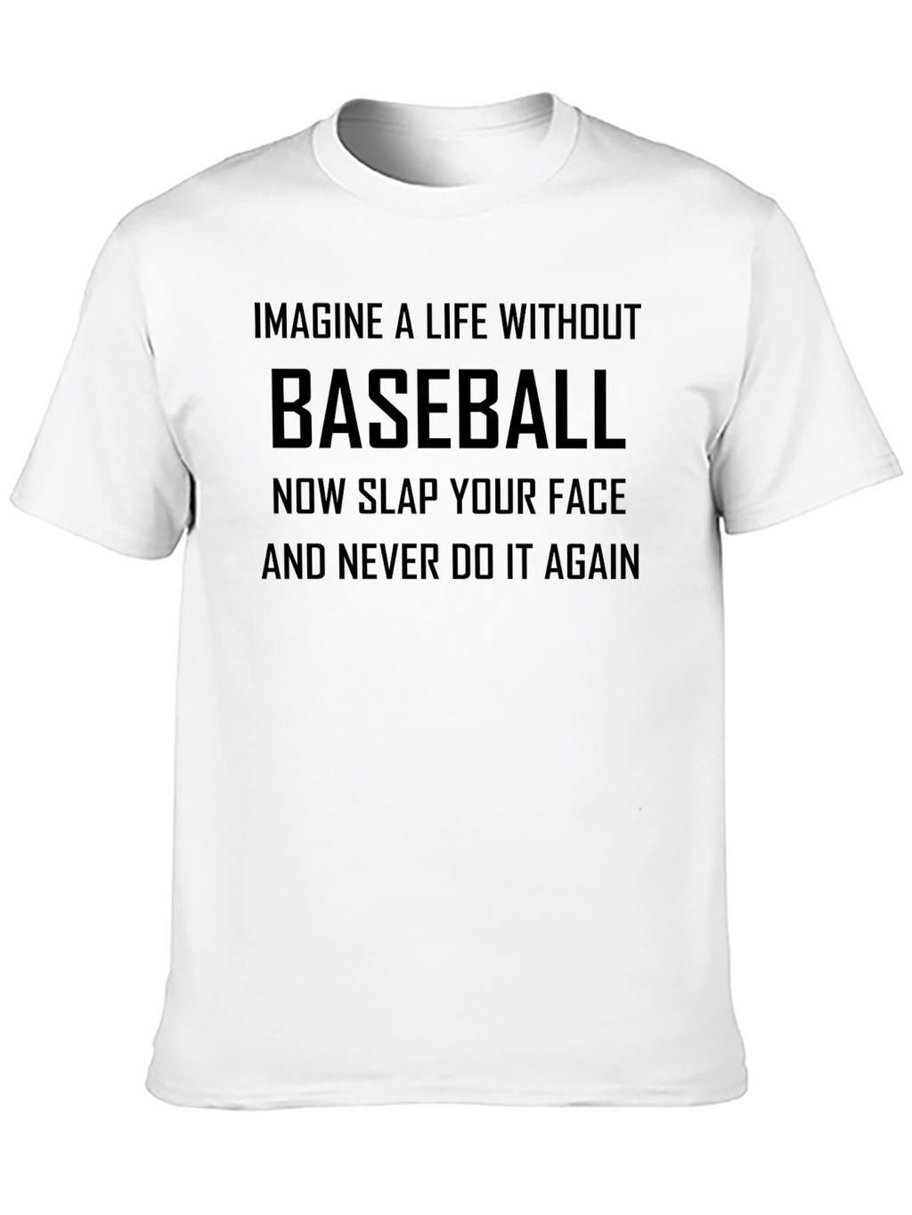 Baseball Slap T-Shirt - Funny Baseball Tee