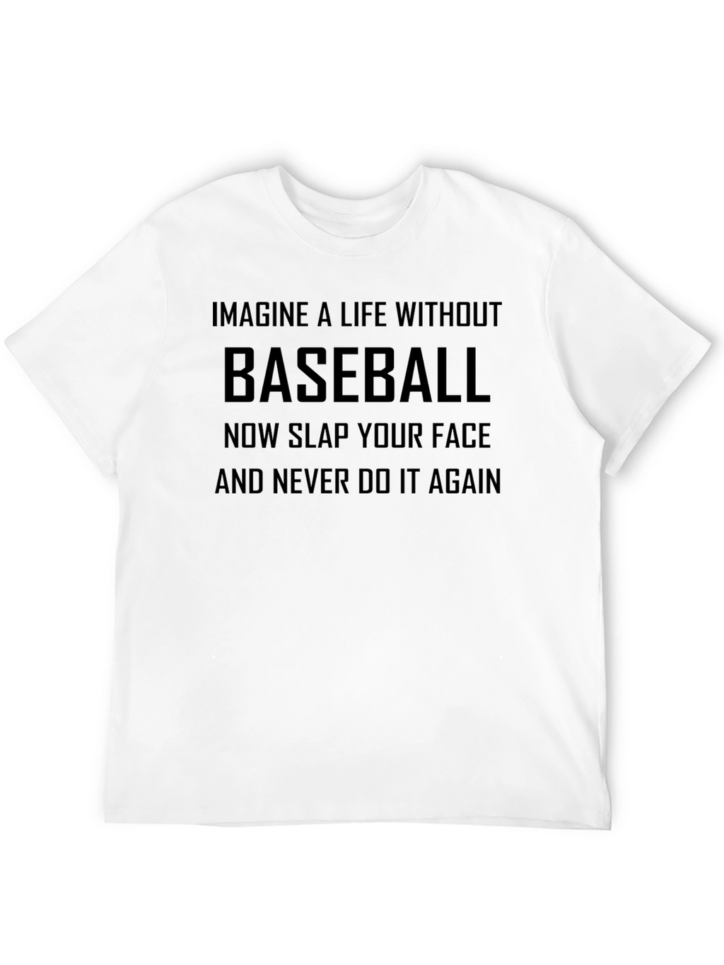 Baseball Slap T-Shirt - Funny Baseball Tee
