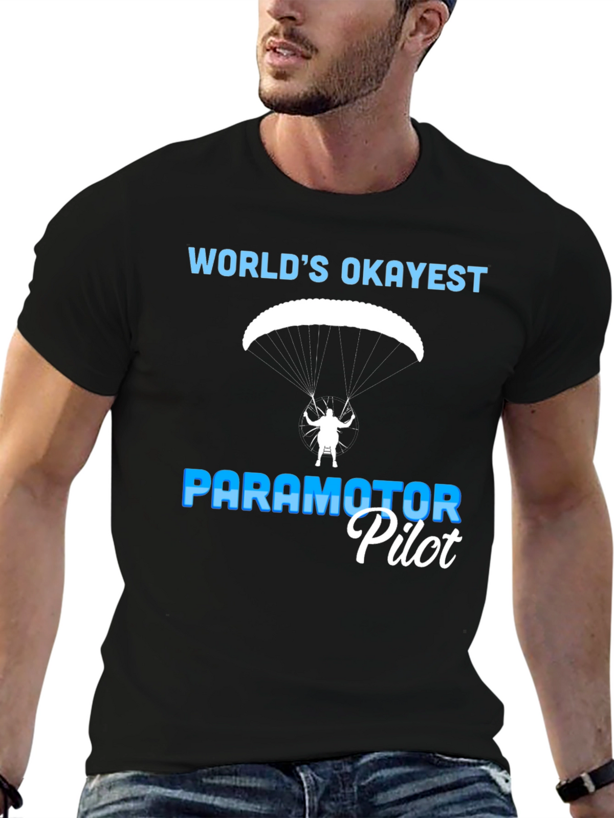 Worlds Okayest Paramotor Pilot T-Shirt