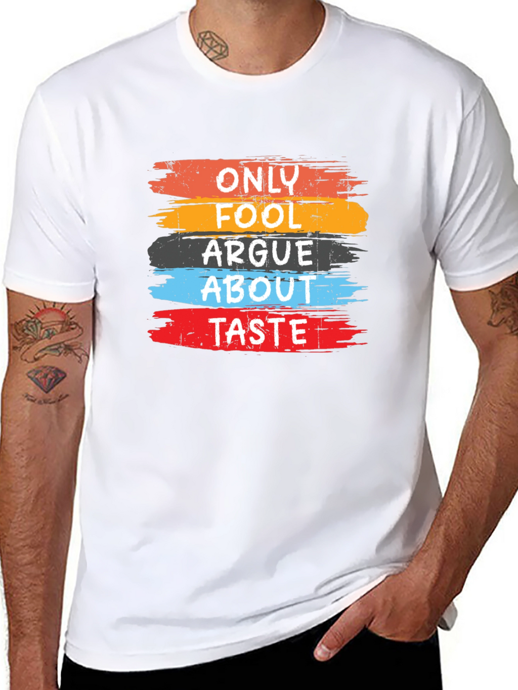 Only Fools Argue About Taste T-Shirt