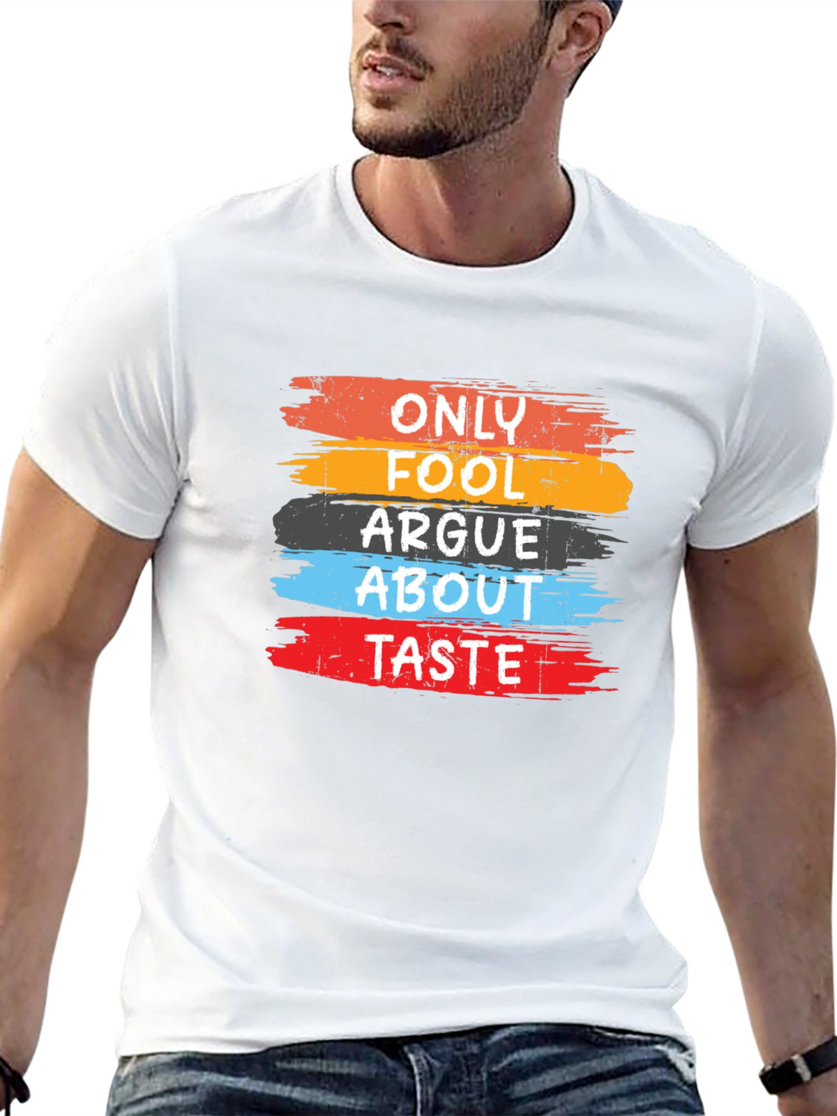 Only Fools Argue About Taste T-Shirt