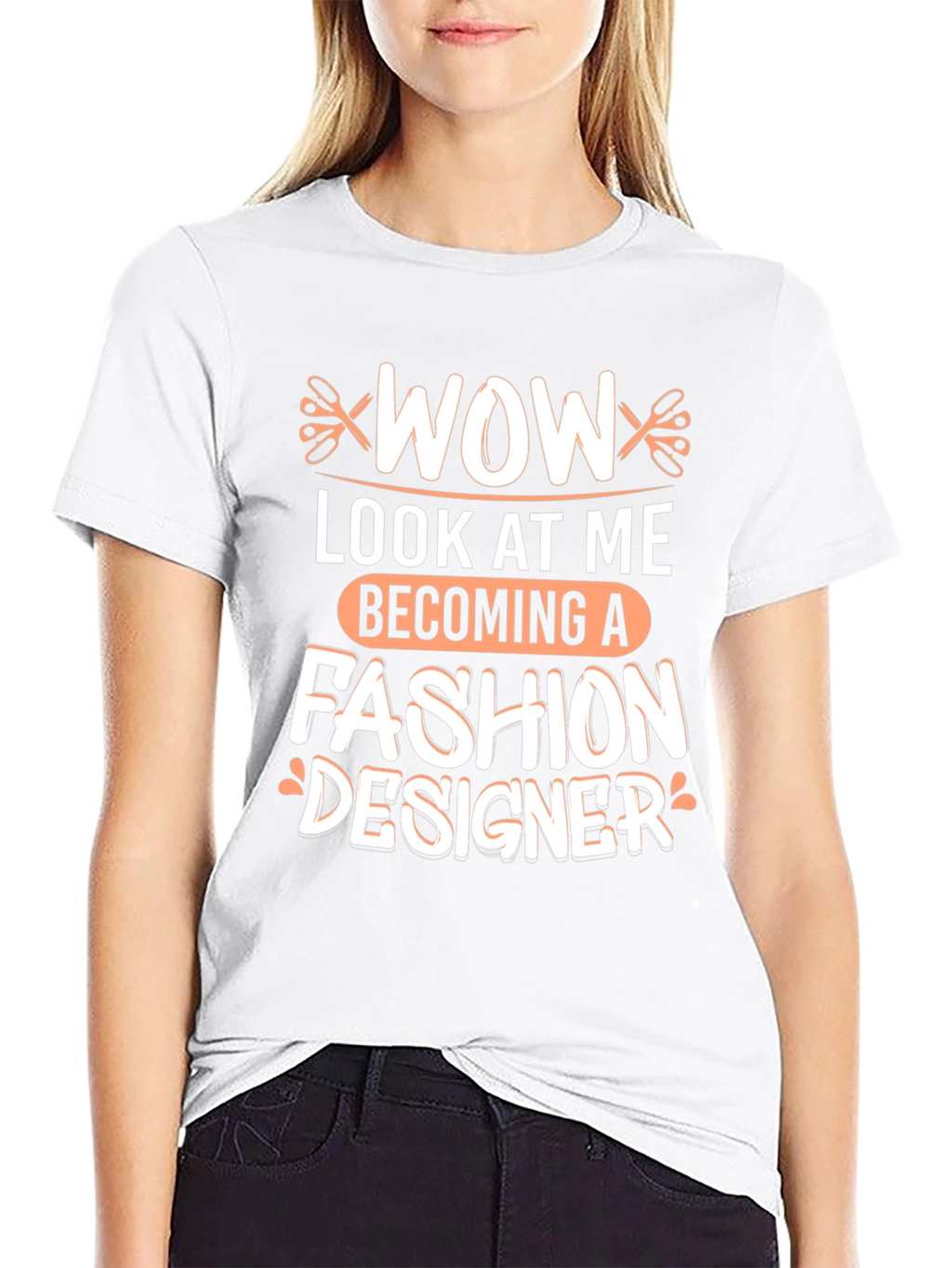 Wow Becoming A Fashion Designer T-Shirt