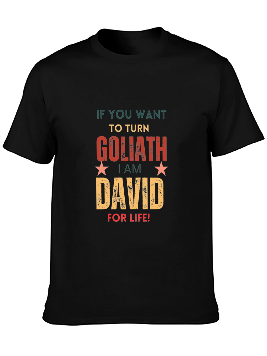 I am David for Life T-Shirt