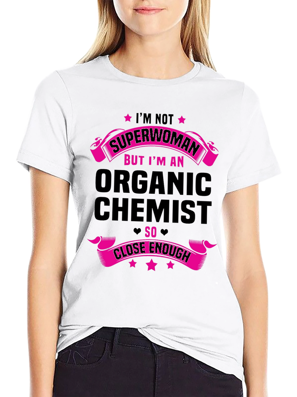 Organic Chemist Graphic Tee - Superwoman Close Enough