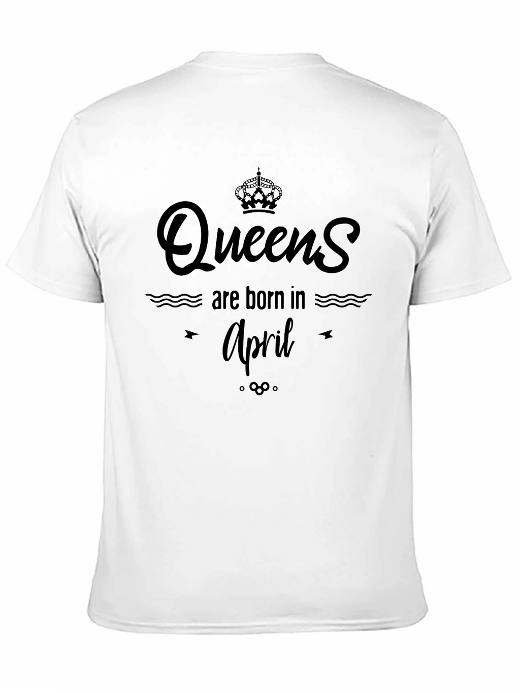 Queens Are Born In April T-Shirt
