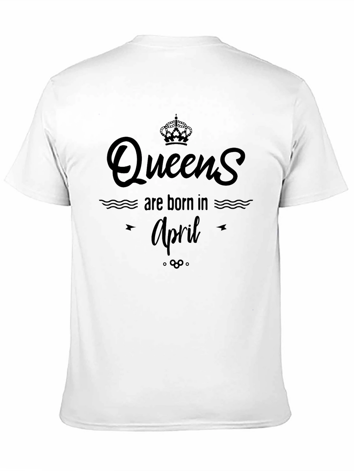 Queens Are Born In April T-Shirt