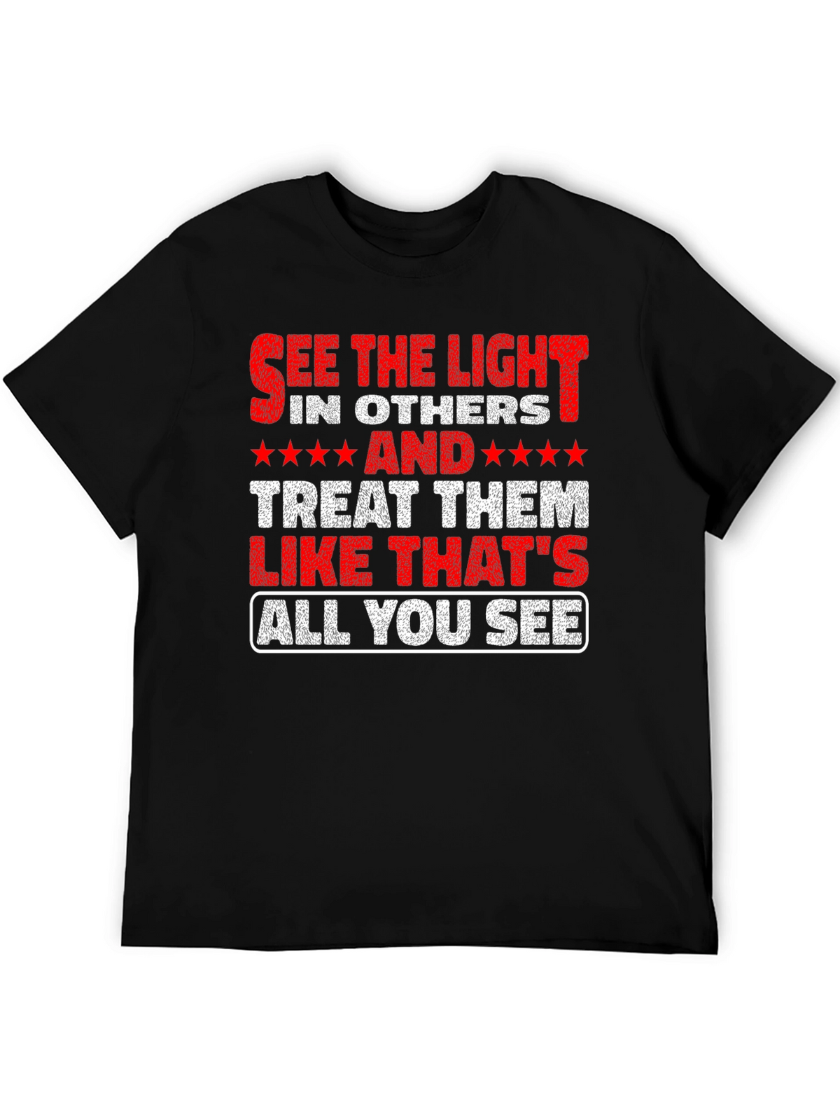 See the Light T-Shirt - Inspirational Message Tee