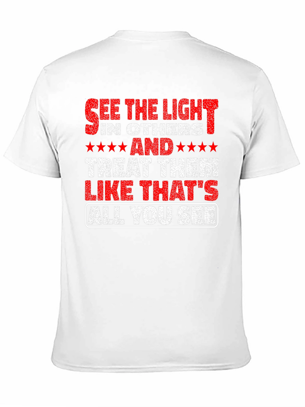 See the Light T-Shirt - Inspirational Message Tee