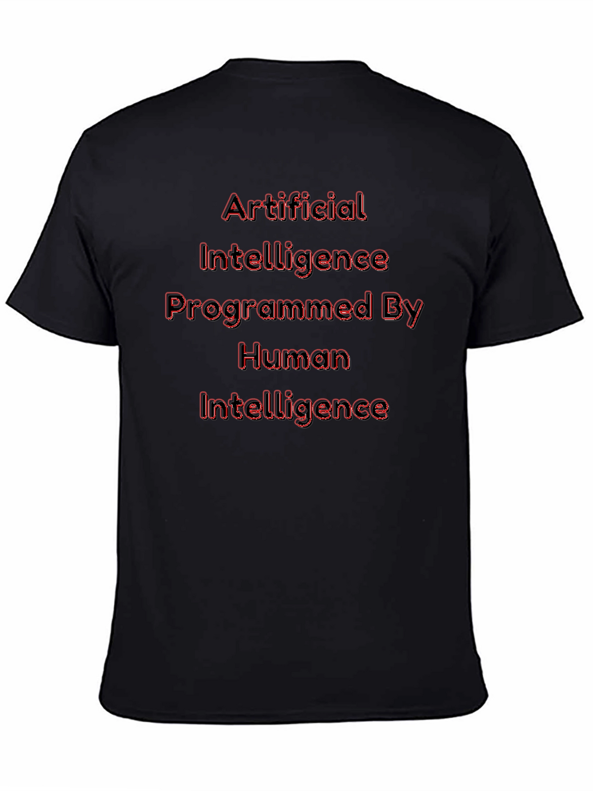 AI Programmed By Human Intelligence T-Shirt