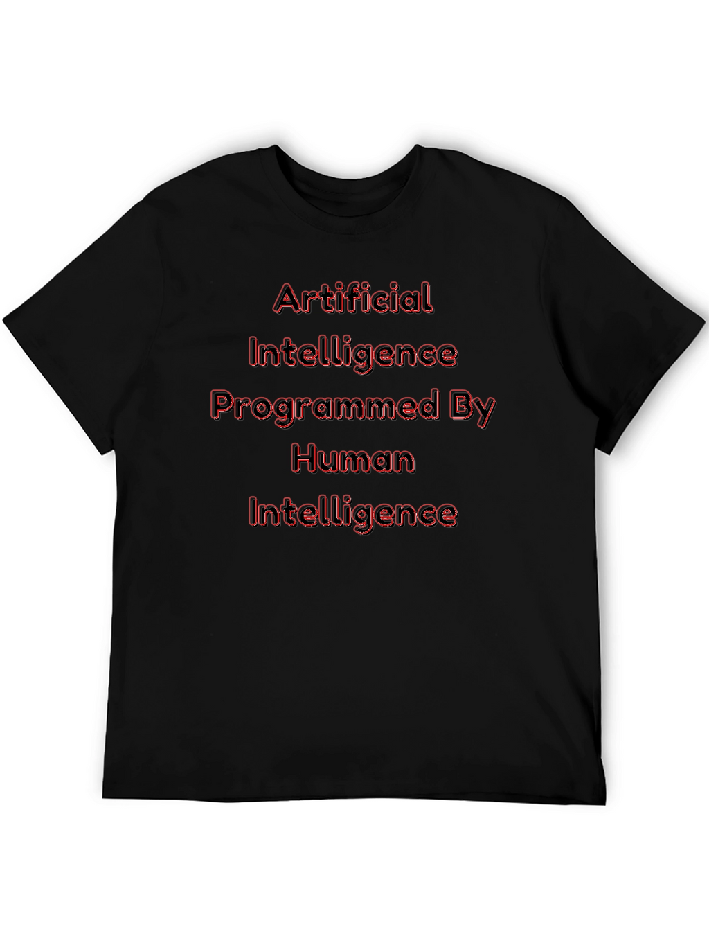 AI Programmed By Human Intelligence T-Shirt
