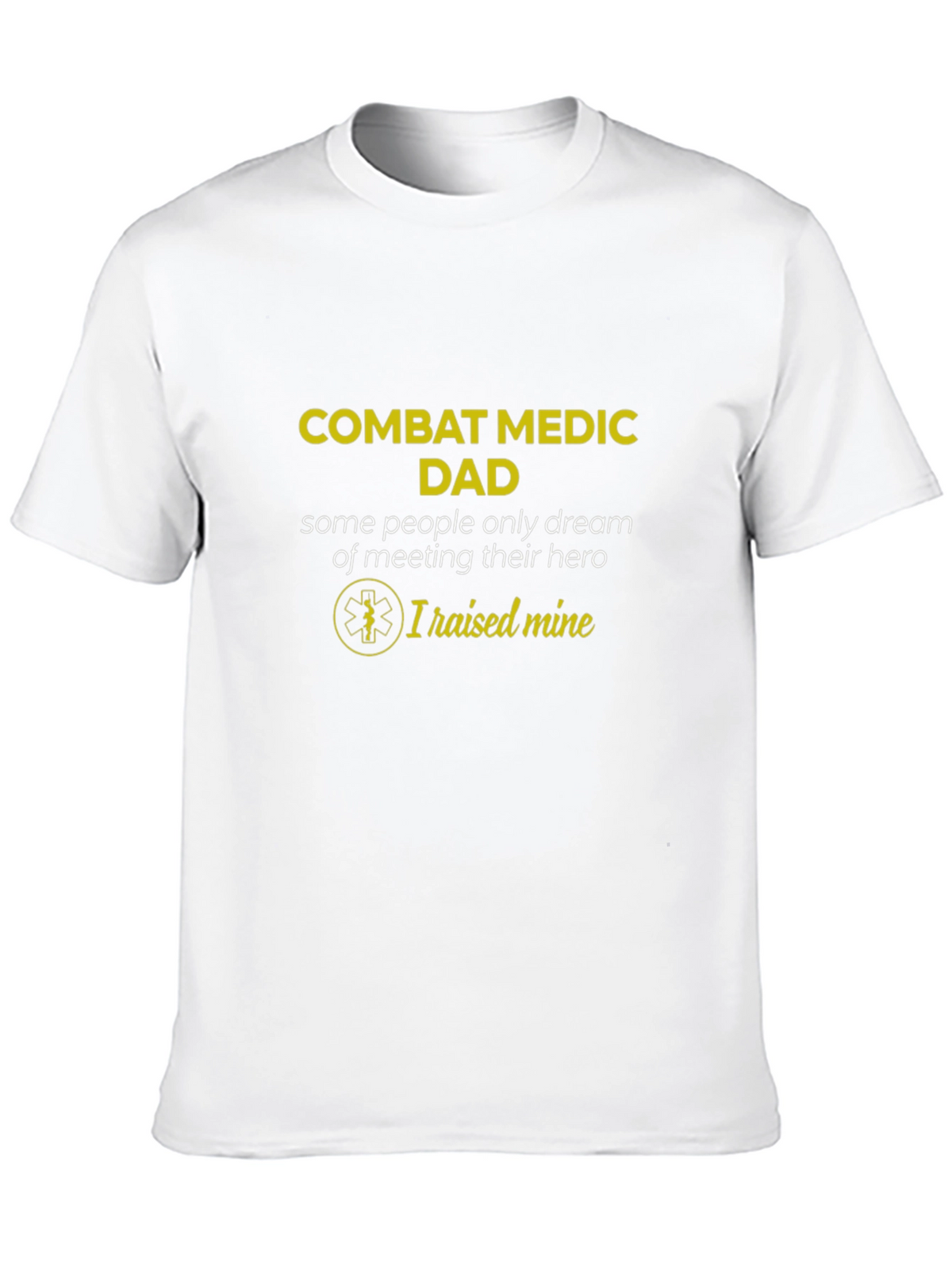 Combat Medic Dad T-Shirt - Hero Raised