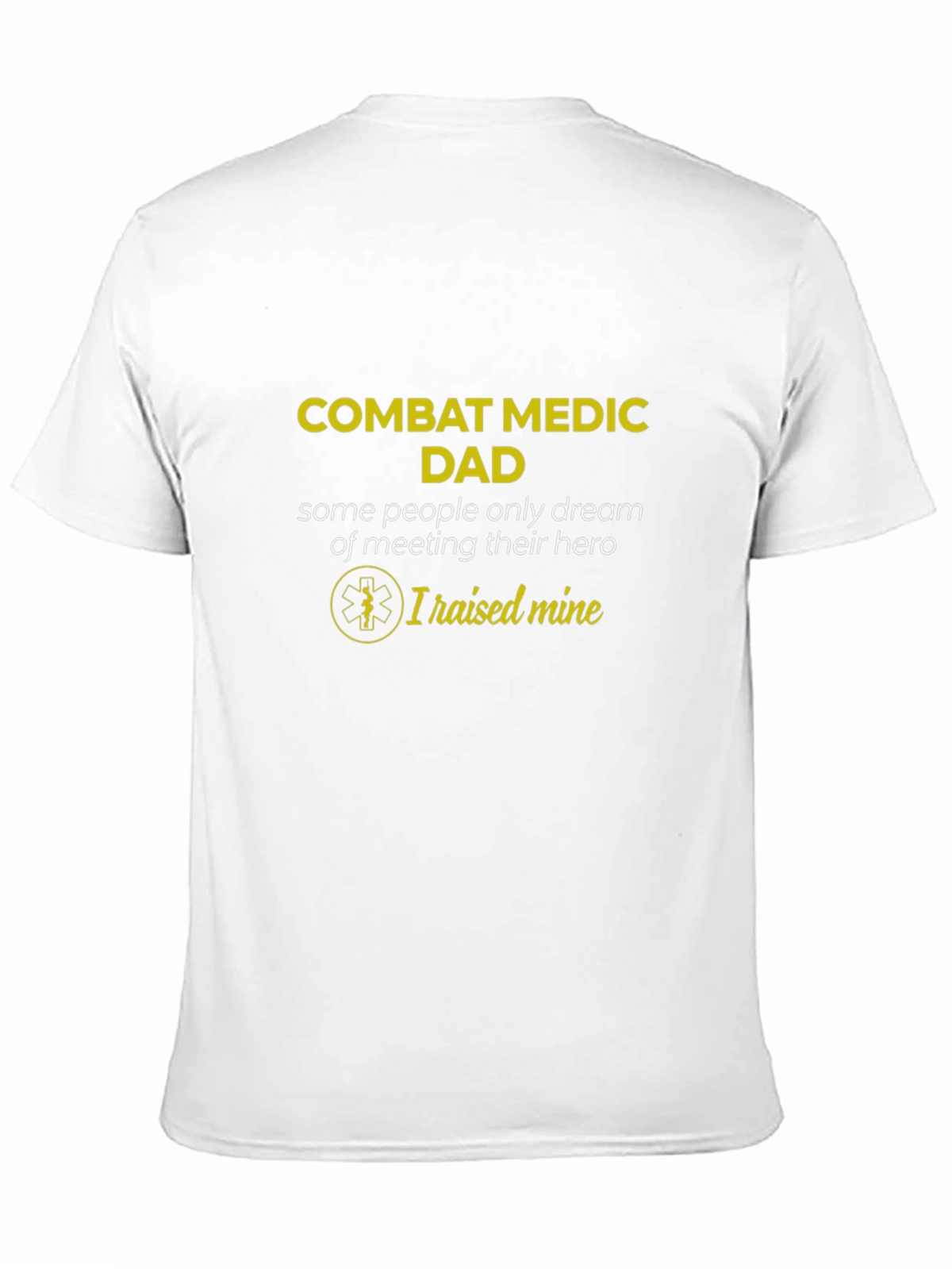 Combat Medic Dad T-Shirt - Hero Raised
