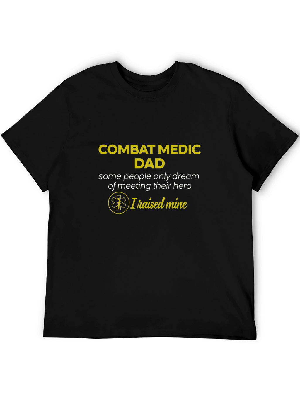 Combat Medic Dad T-Shirt - Hero Raised
