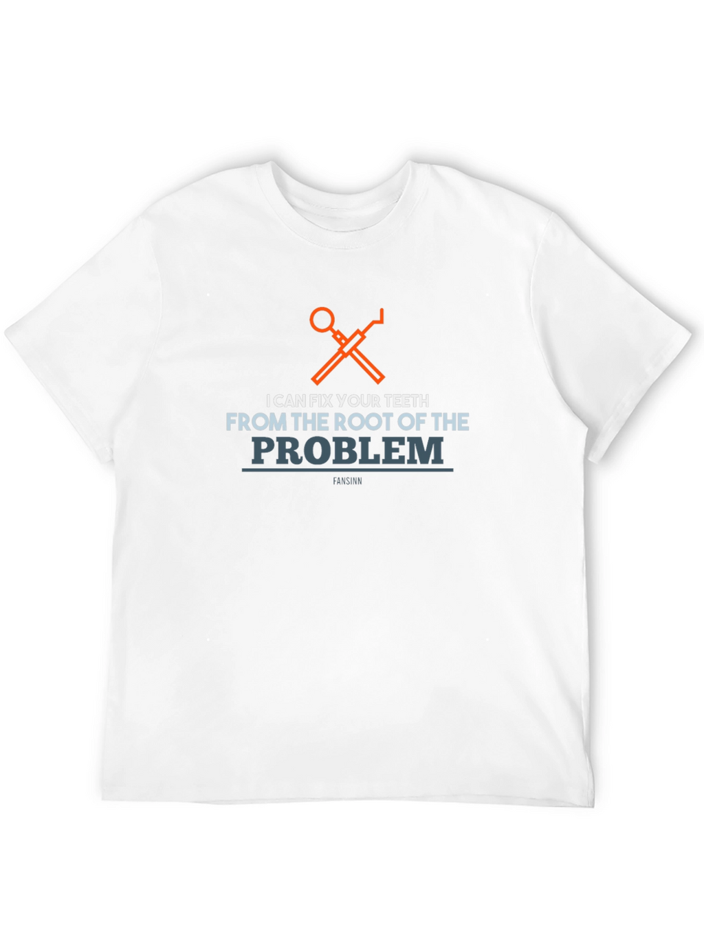 Dentist Humor T-Shirt: Root of the Problem Tee