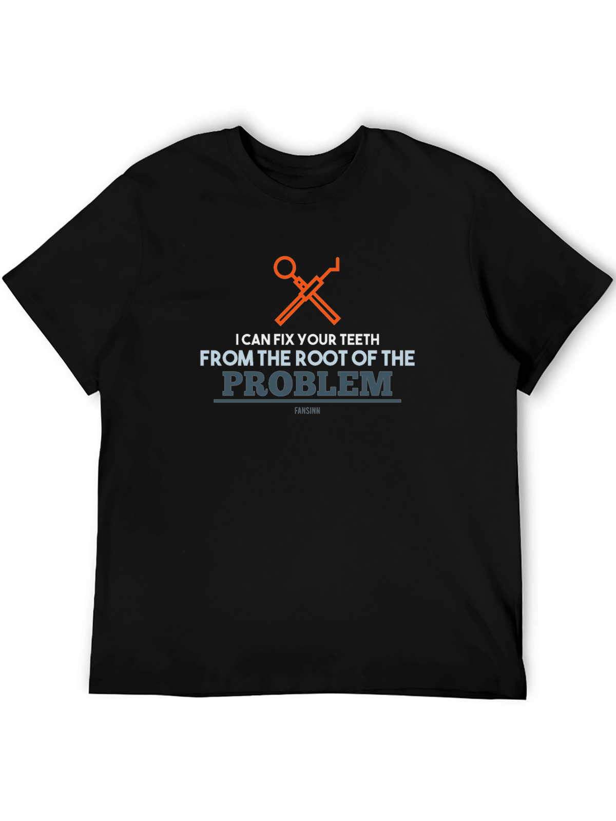Dentist Humor T-Shirt: Root of the Problem Tee