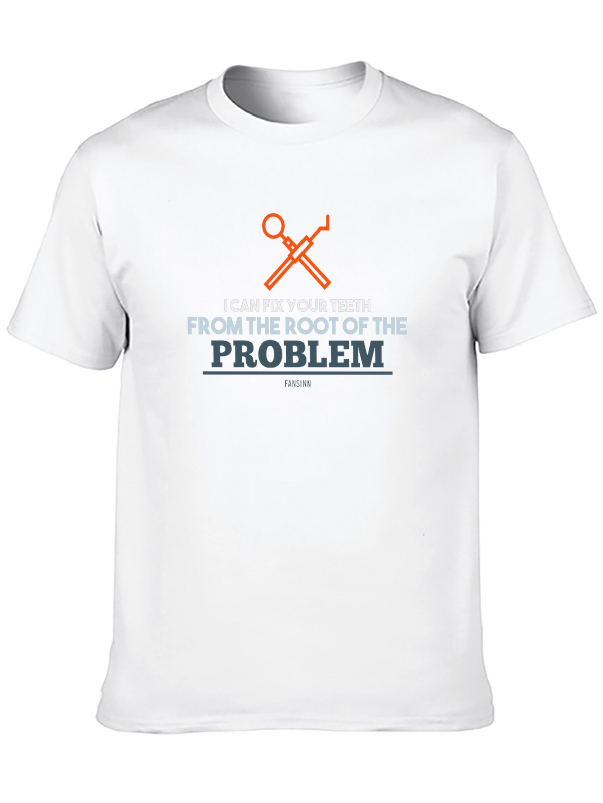 Dentist Humor T-Shirt: Root of the Problem Tee