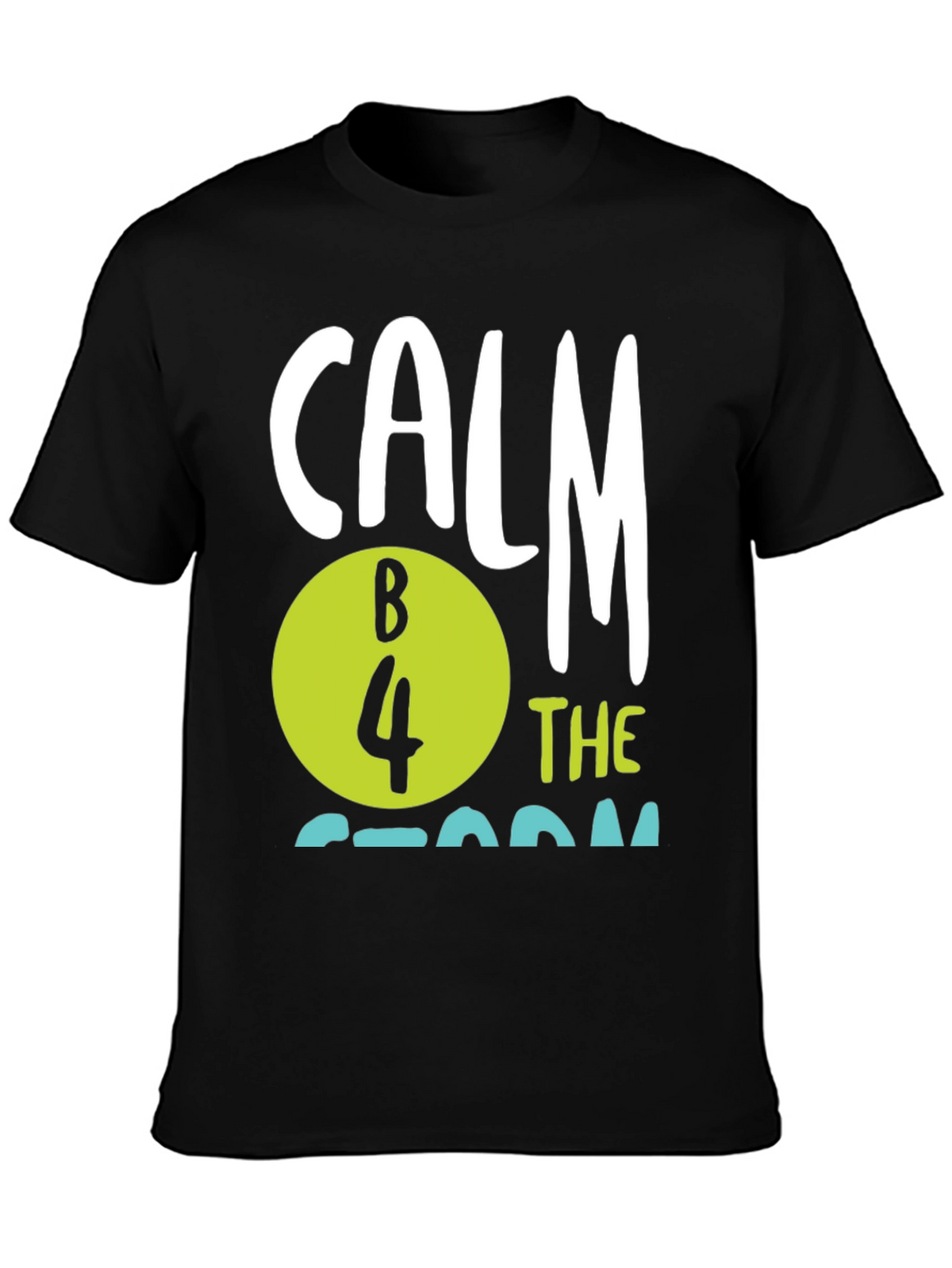Calm B 4 The Storm Black T-Shirt