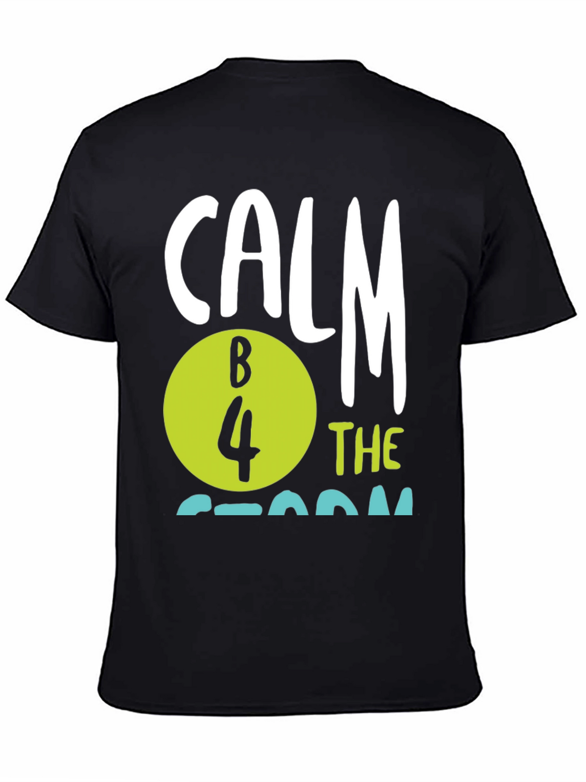 Calm B 4 The Storm Black T-Shirt