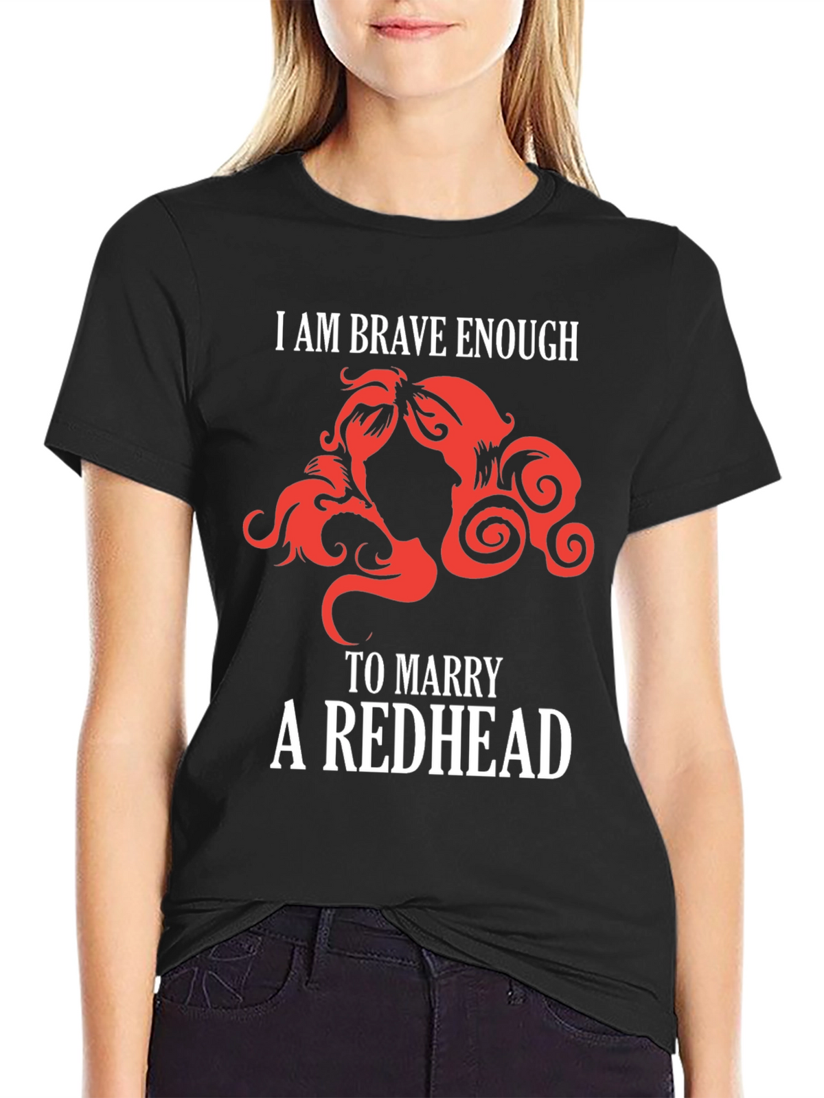 Brave Enough Redhead T-Shirt Funny Red Hair Lover Tee