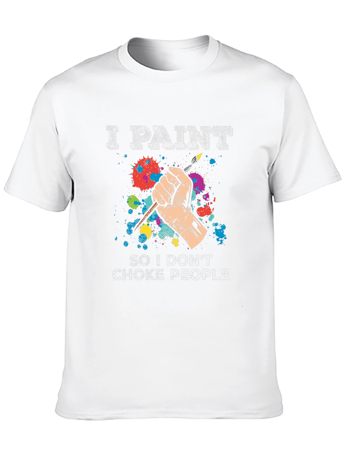 I Paint T-Shirt - Funny Painter Tee