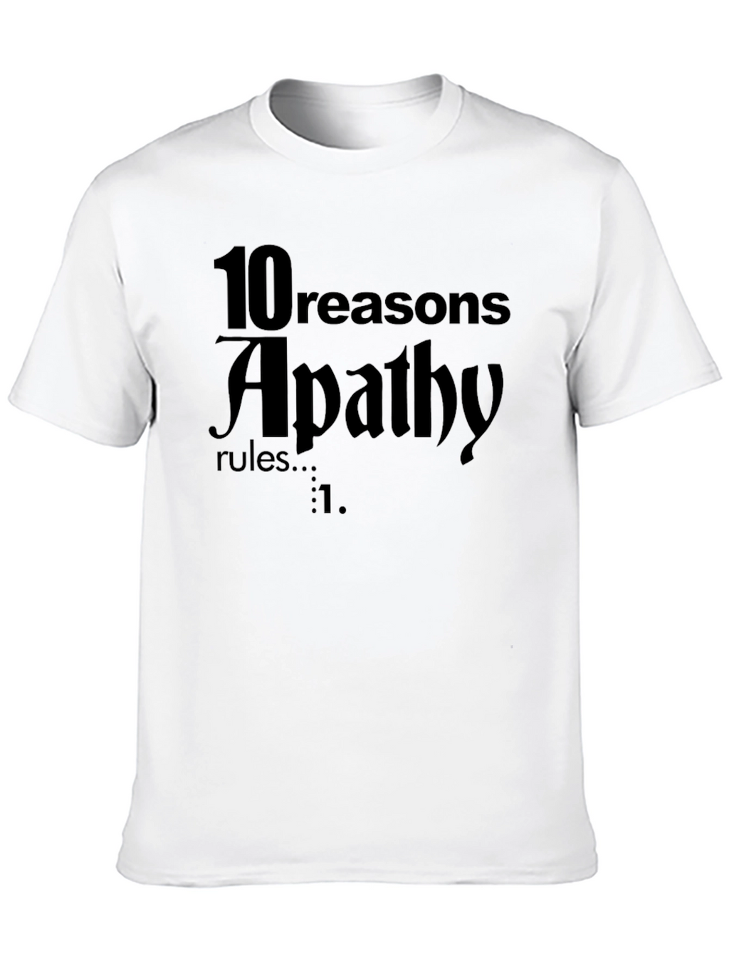 Apathy Rules Graphic Tee - Dark Humor T-Shirt