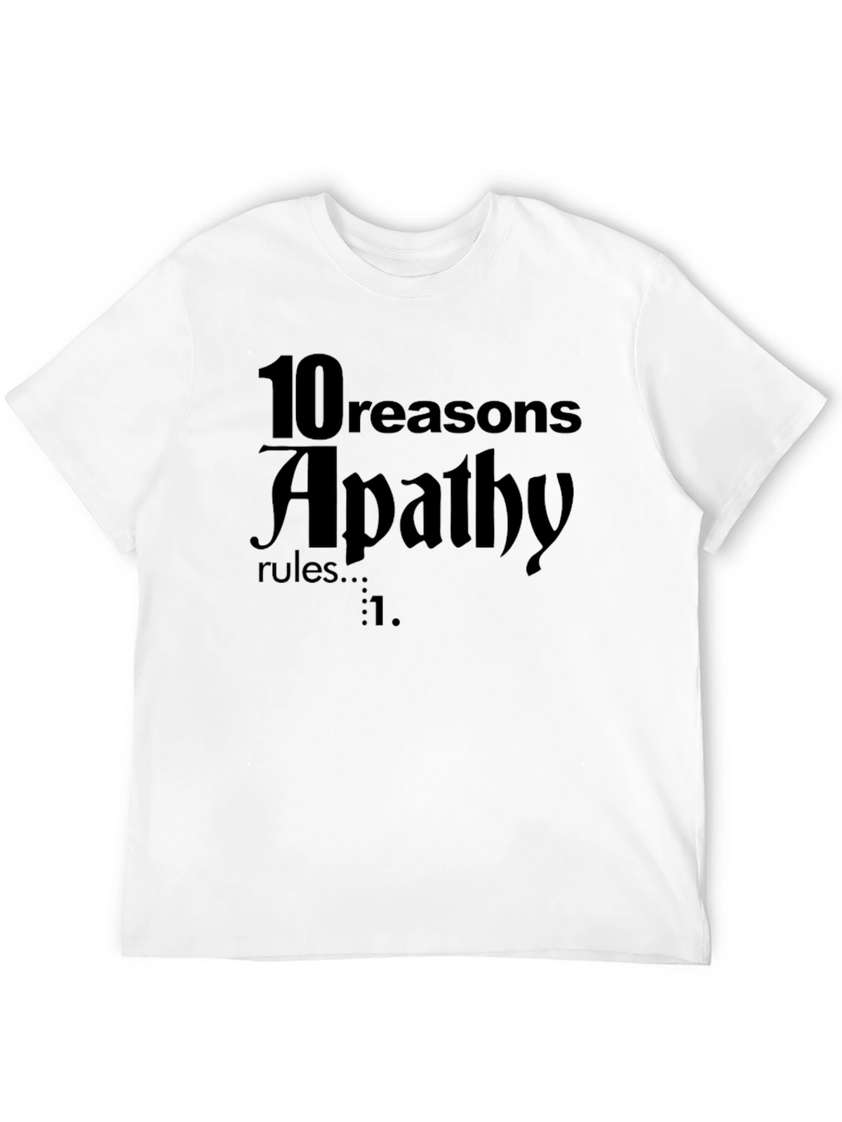 Apathy Rules Graphic Tee - Dark Humor T-Shirt