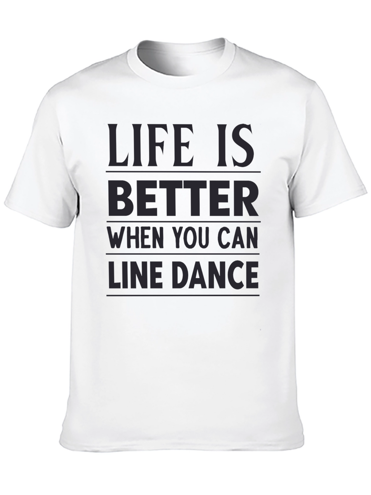 Line Dance Graphic Tee - Life is Better When...
