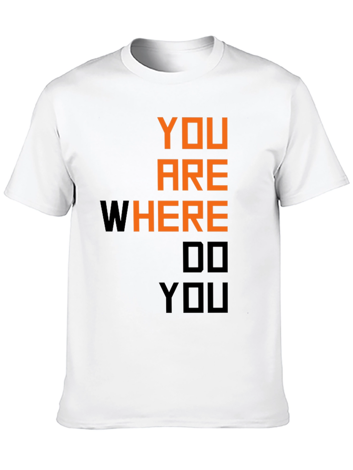 Motivational You Are Where Do You Black T-Shirt