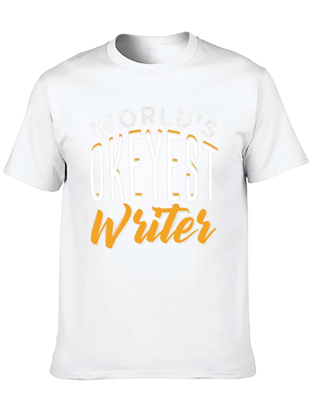 Worlds Okeyest Writer Graphic T-Shirt