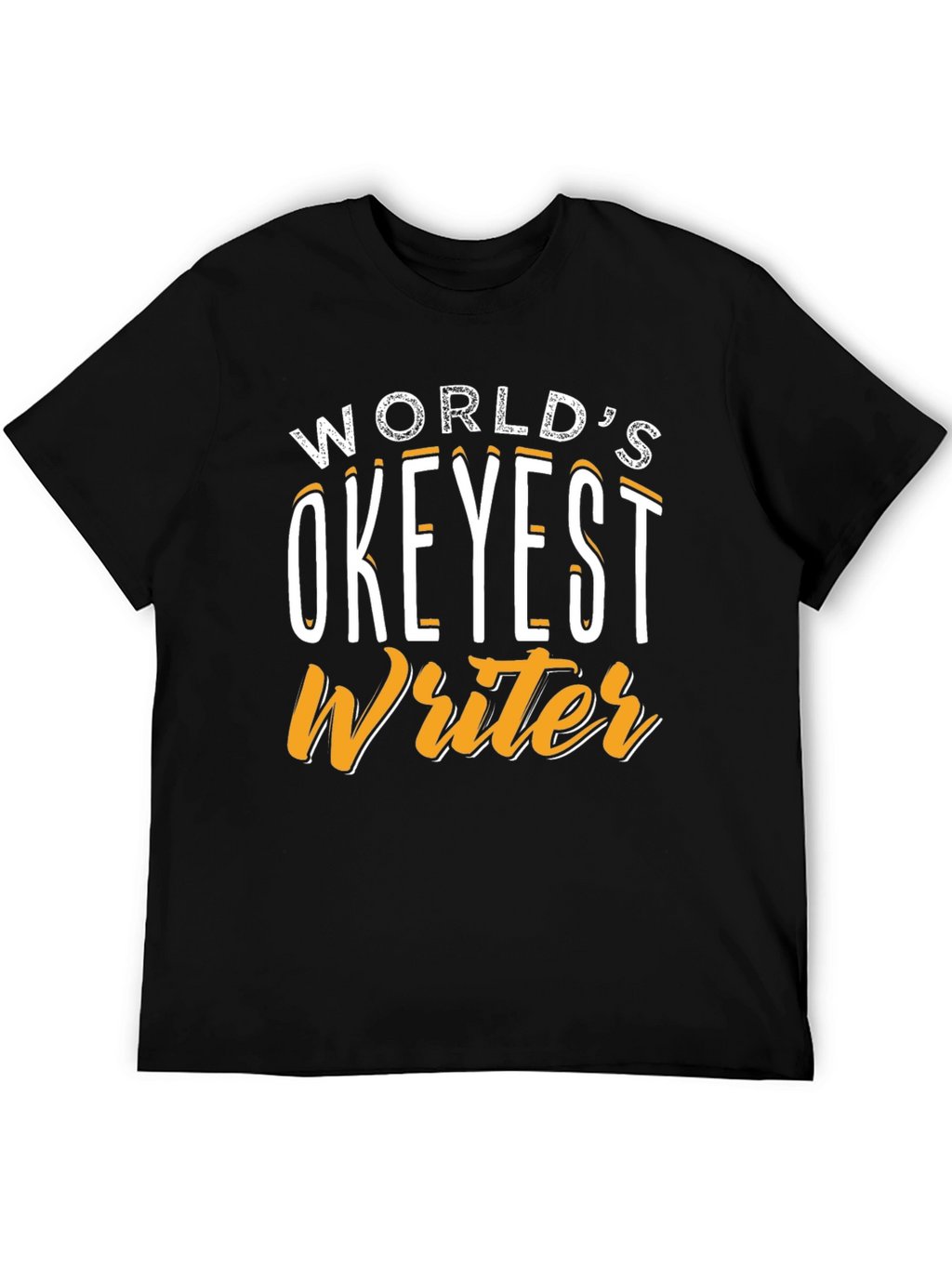 Worlds Okeyest Writer Graphic T-Shirt