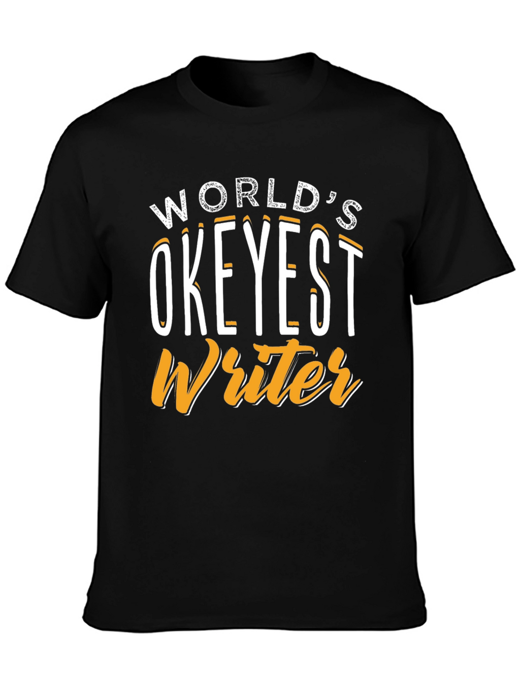 Worlds Okeyest Writer Graphic T-Shirt