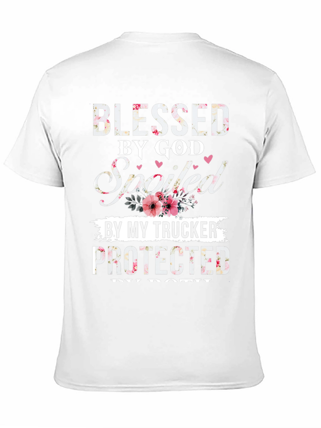 Blessed by God Spoiled by My Trucker T-Shirt