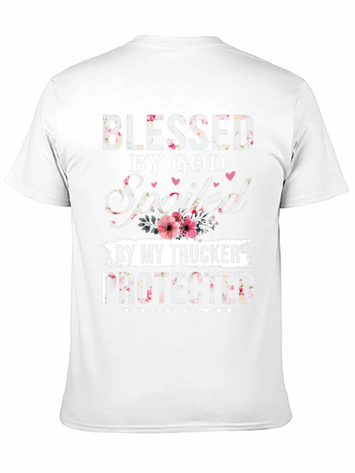 Blessed by God Spoiled by My Trucker T-Shirt
