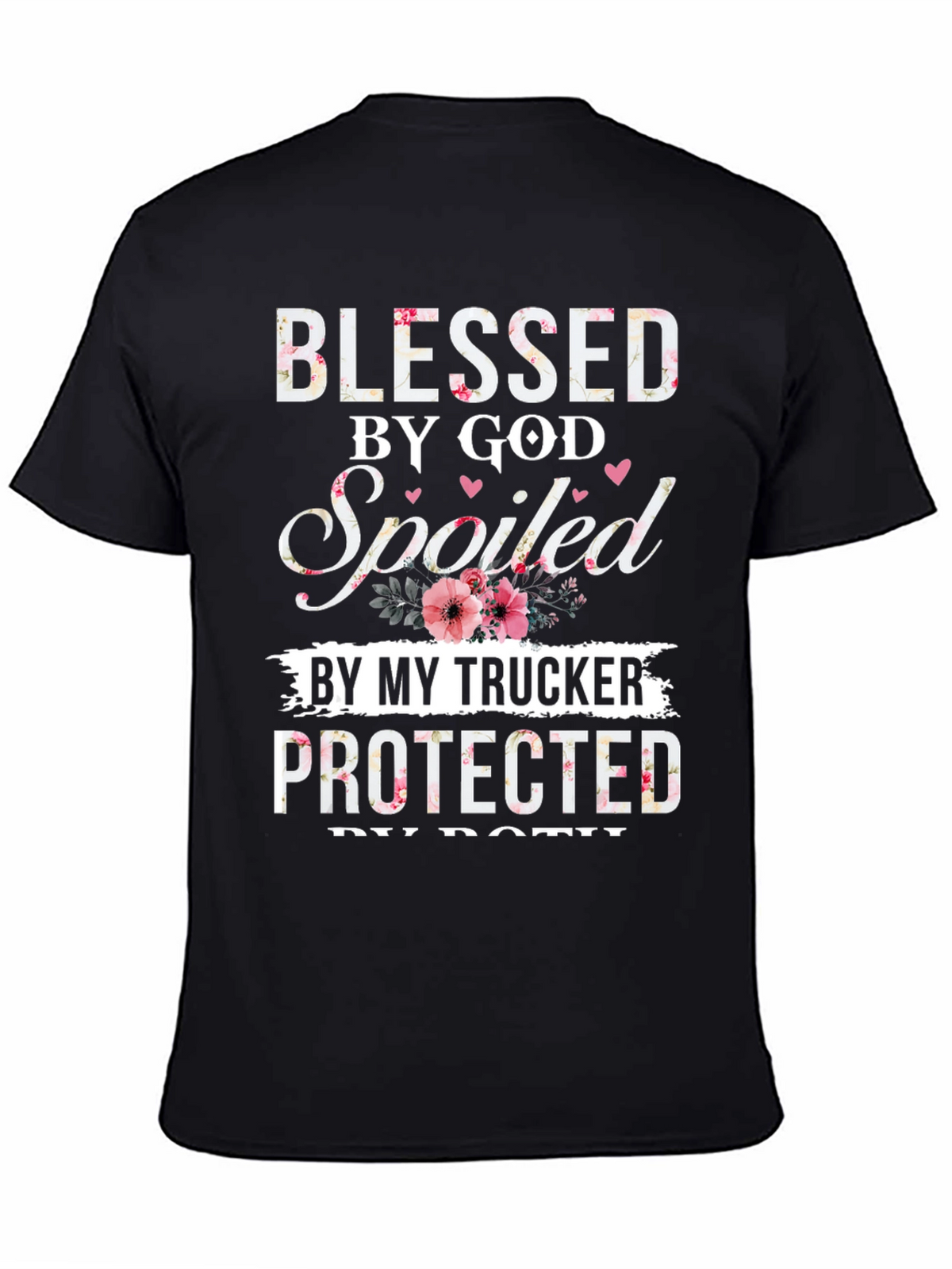 Blessed by God Spoiled by My Trucker T-Shirt