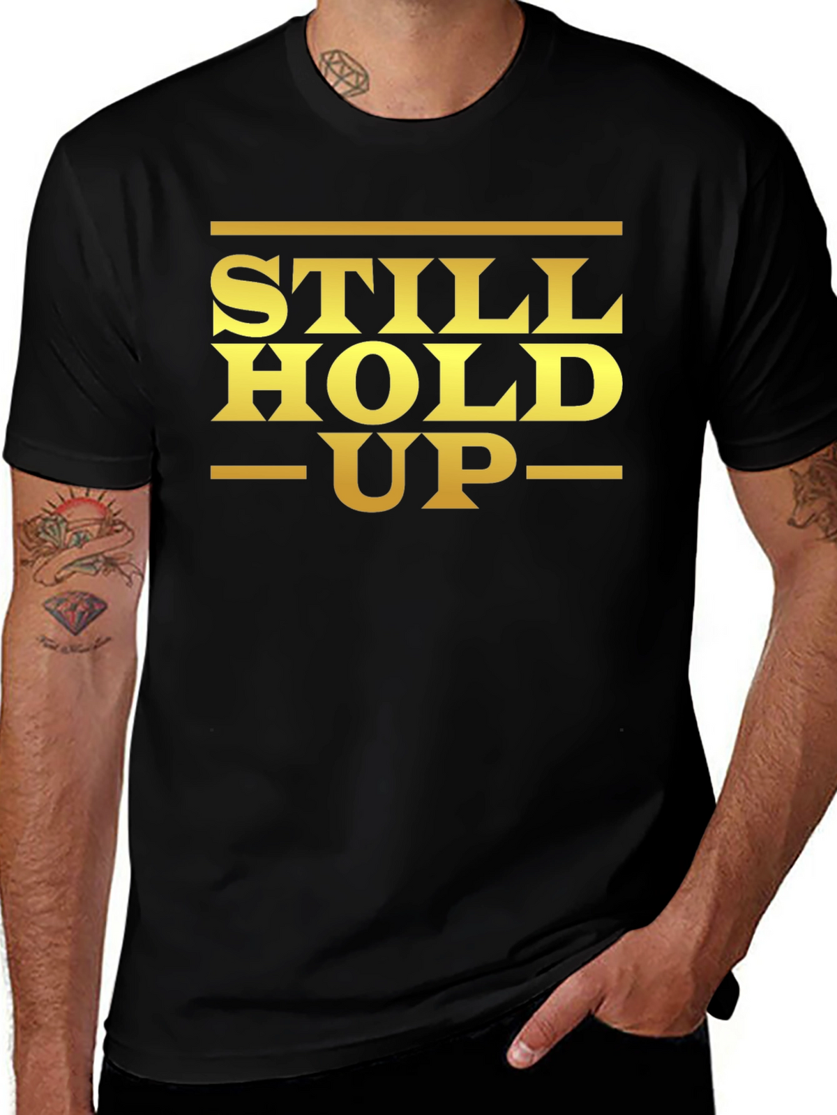 Still Hold Up Graphic T-Shirt