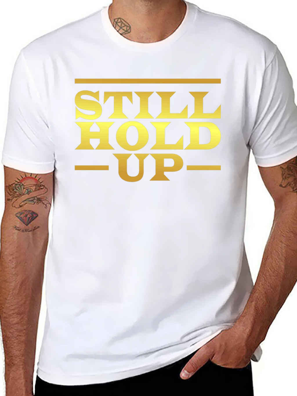 Still Hold Up Graphic T-Shirt