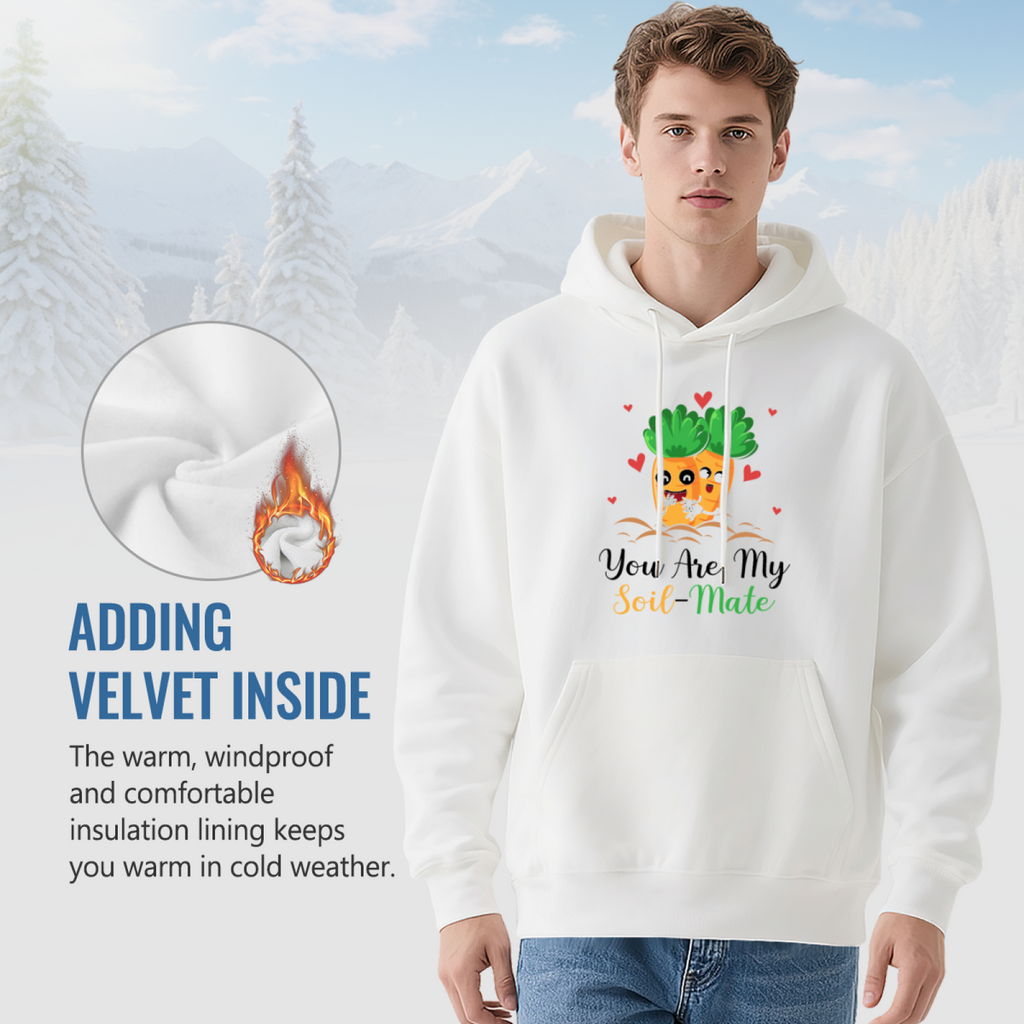 "You Are My Soil-Mate" Quote Hoodie