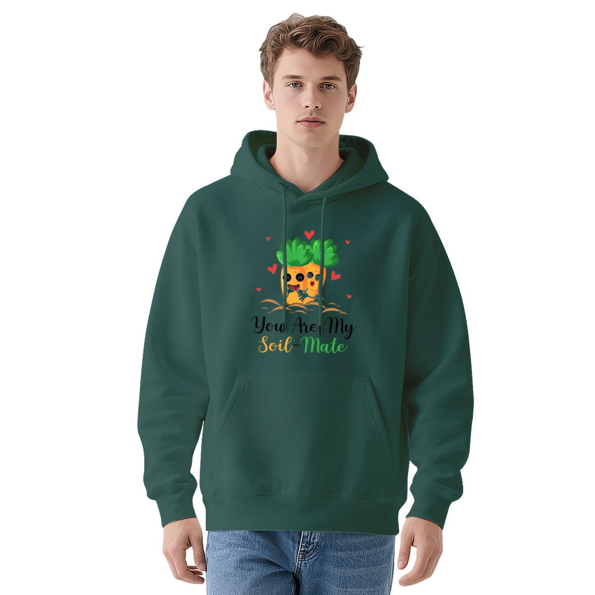 "You Are My Soil-Mate" Quote Hoodie