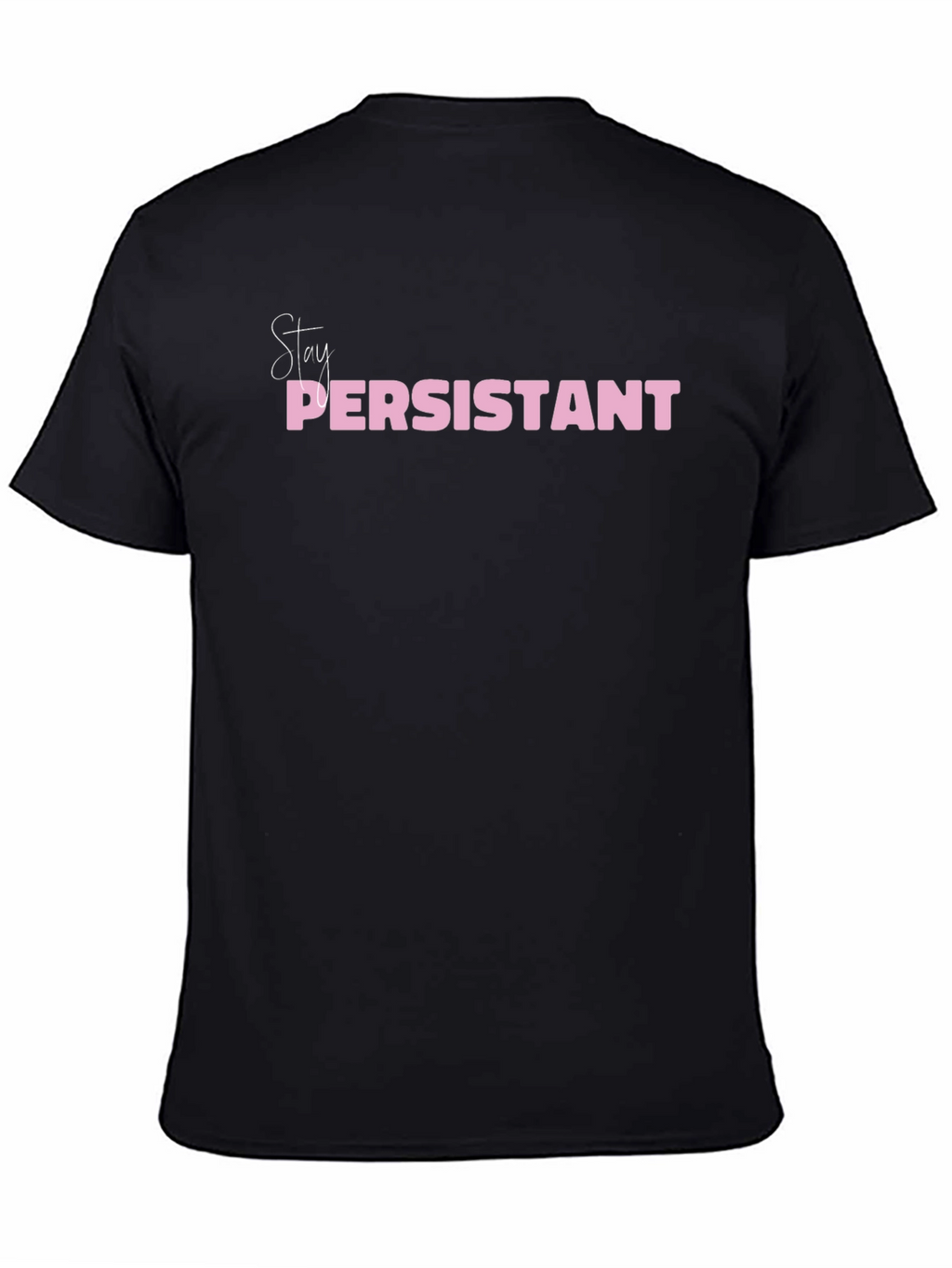 Stay Persistant Graphic Tee