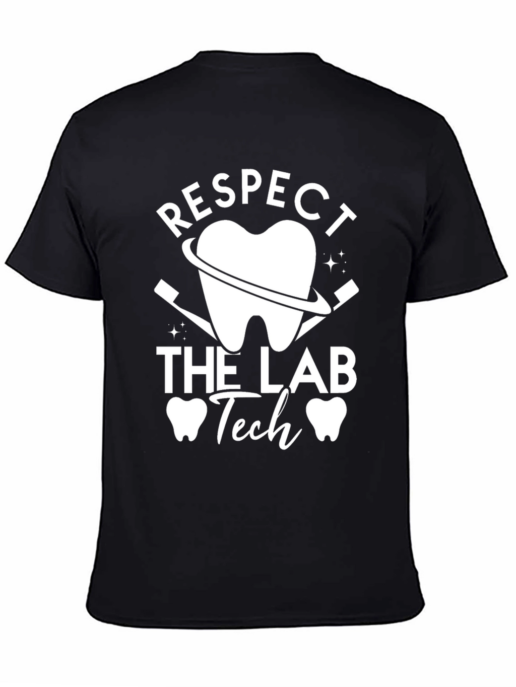 Respect the Lab Tech T-Shirt Dental Hygienist Gift